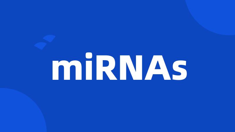 miRNAs