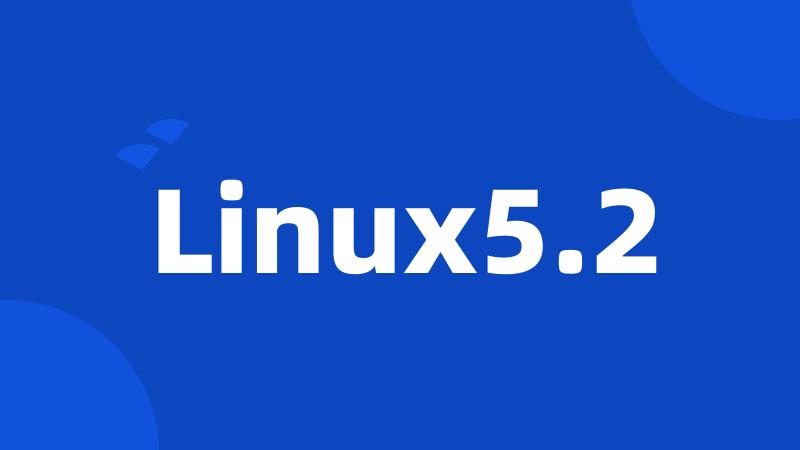 Linux5.2