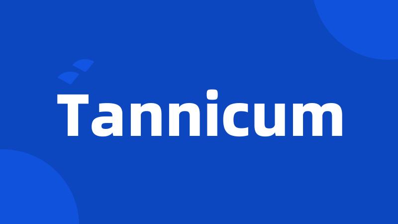 Tannicum