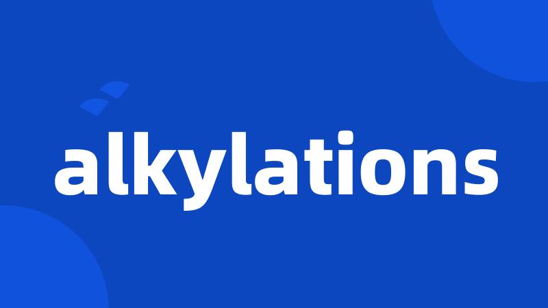 alkylations