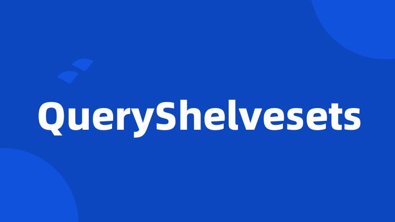 QueryShelvesets