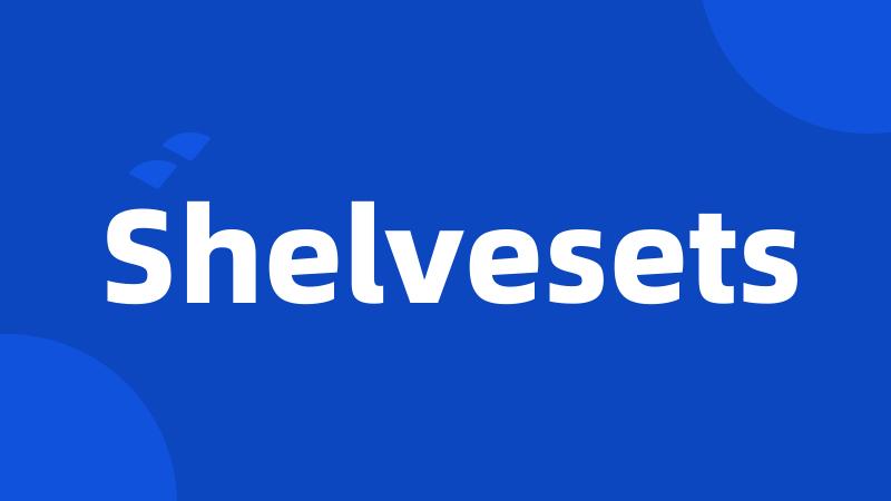 Shelvesets