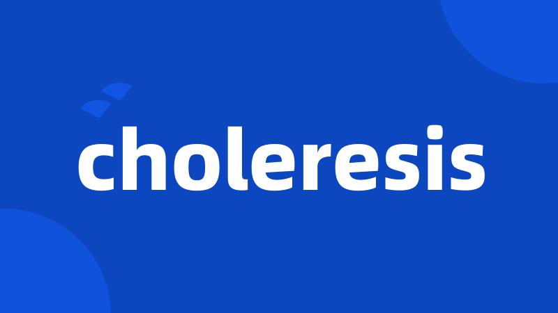 choleresis