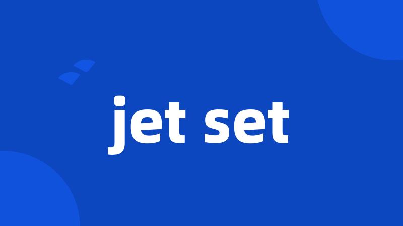 jet set