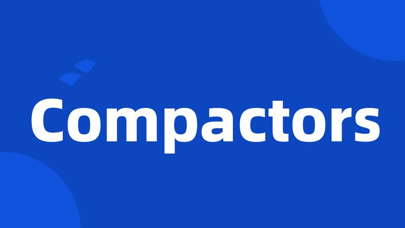 Compactors