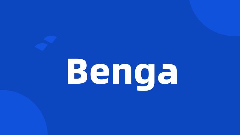 Benga