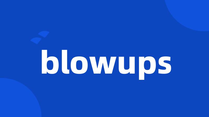 blowups