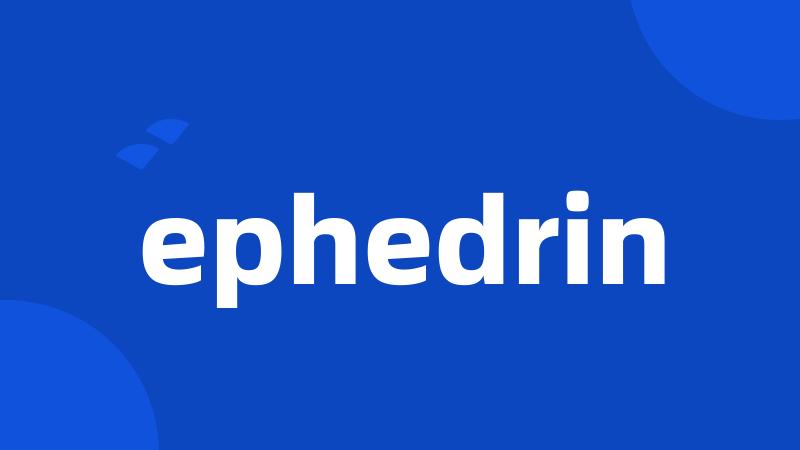 ephedrin