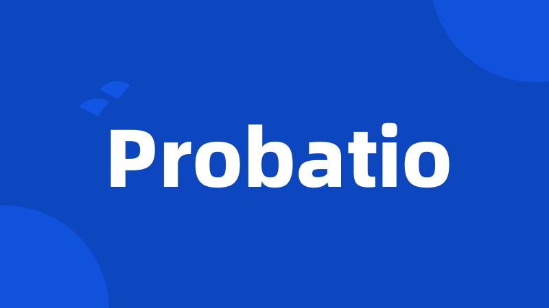 Probatio