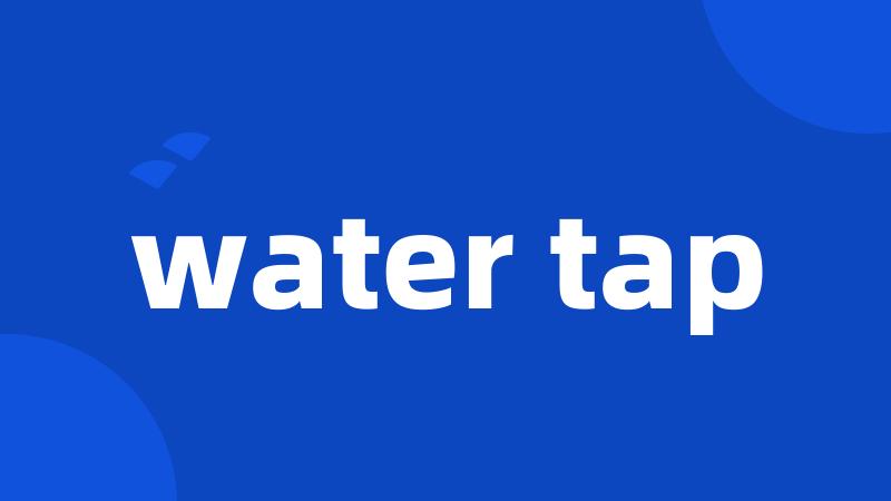 water tap