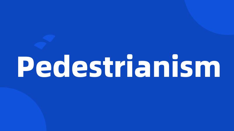 Pedestrianism