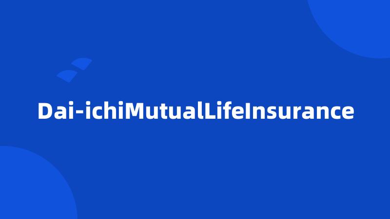 Dai-ichiMutualLifeInsurance