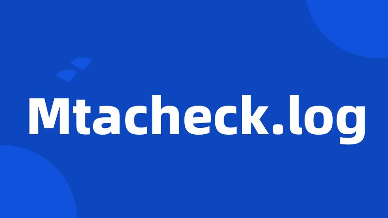 Mtacheck.log