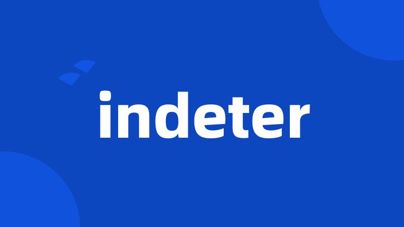 indeter