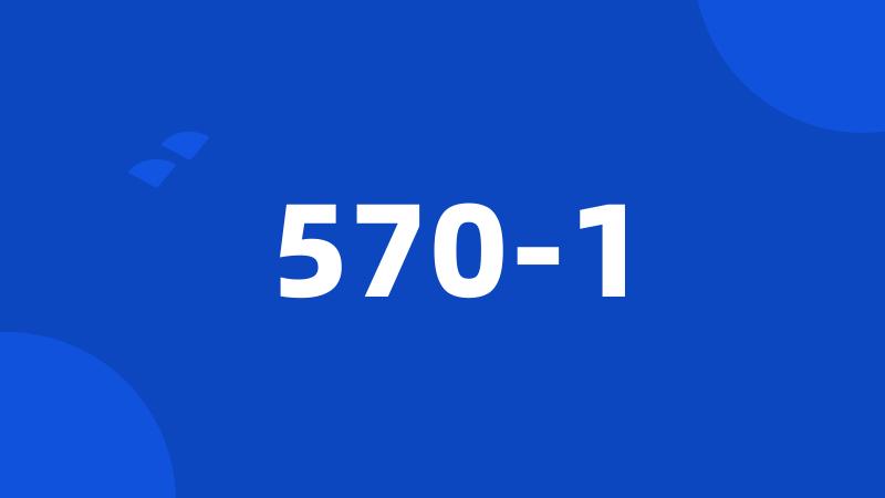 570-1