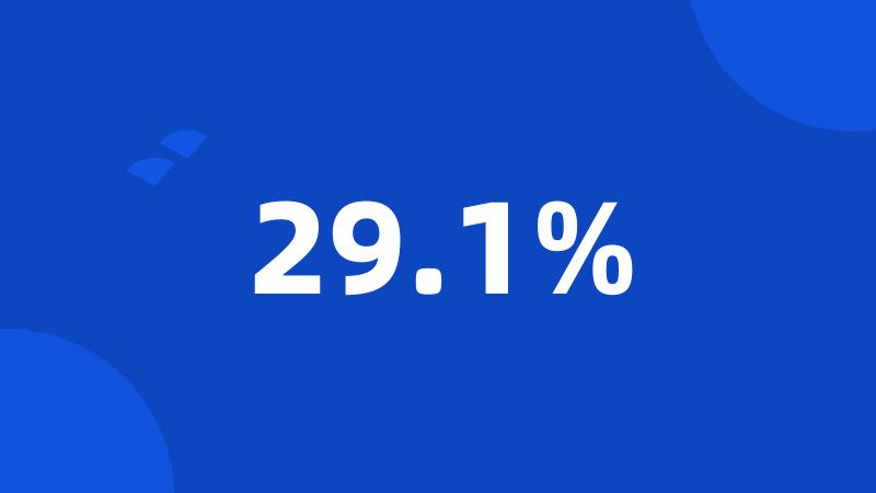 29.1%