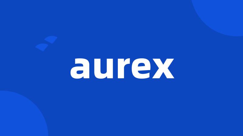 aurex