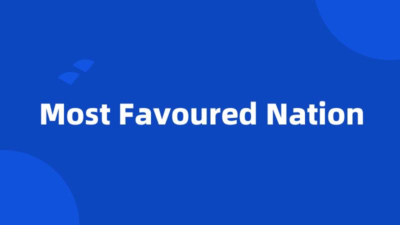 Most Favoured Nation