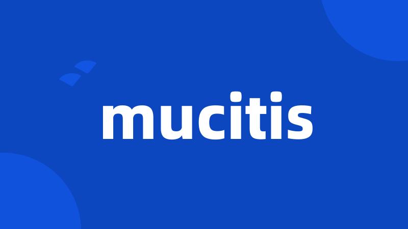 mucitis