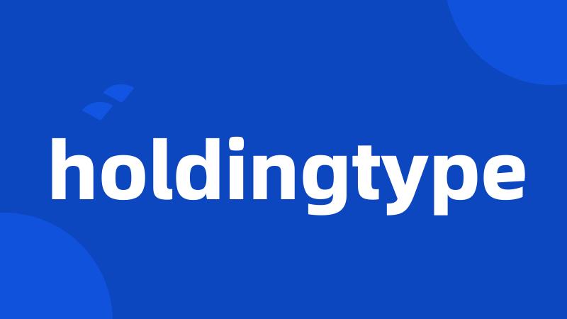 holdingtype