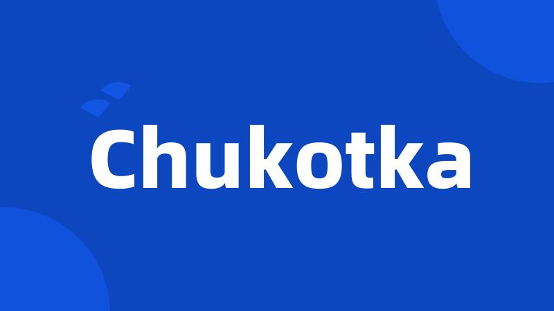 Chukotka