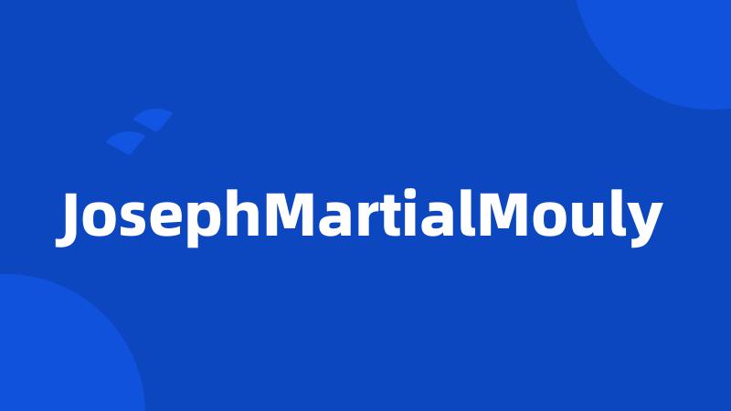 JosephMartialMouly