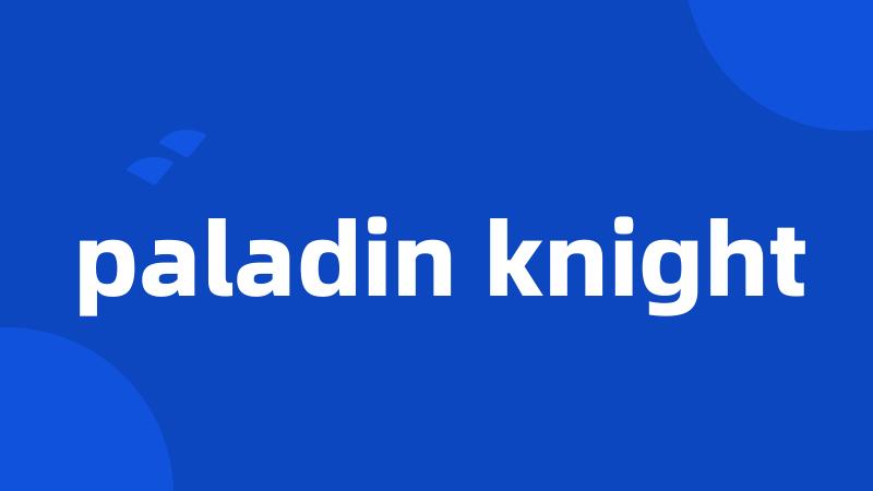 paladin knight