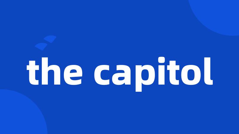 the capitol