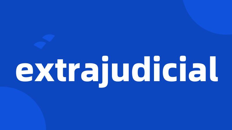 extrajudicial