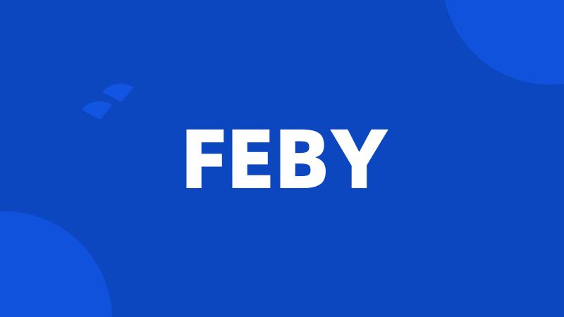 FEBY