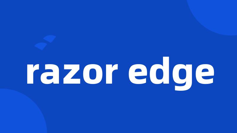 razor edge