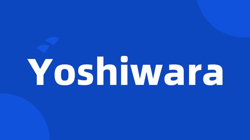 Yoshiwara