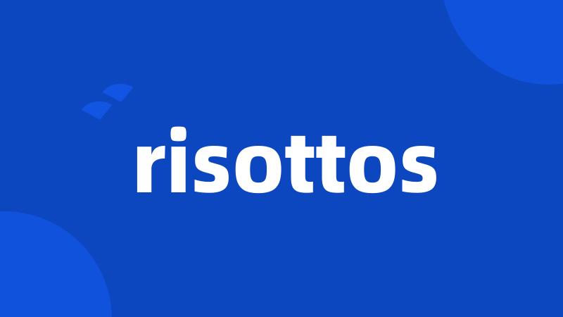 risottos