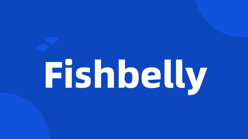 Fishbelly