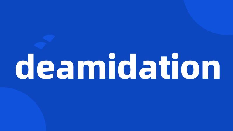 deamidation