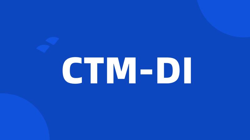 CTM-DI