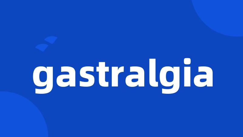 gastralgia