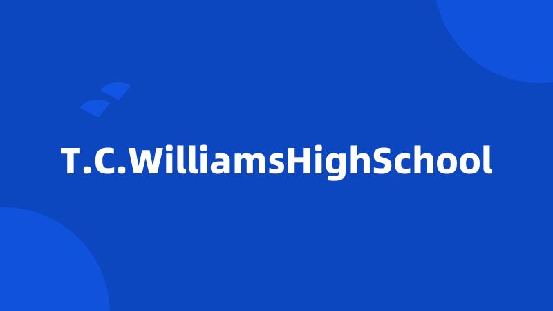 T.C.WilliamsHighSchool