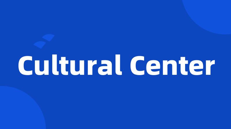 Cultural Center