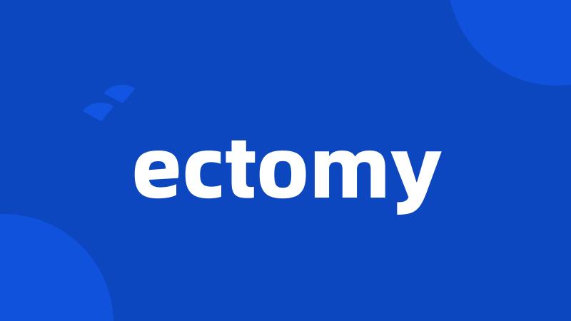 ectomy