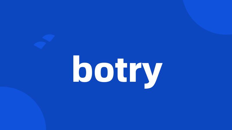 botry