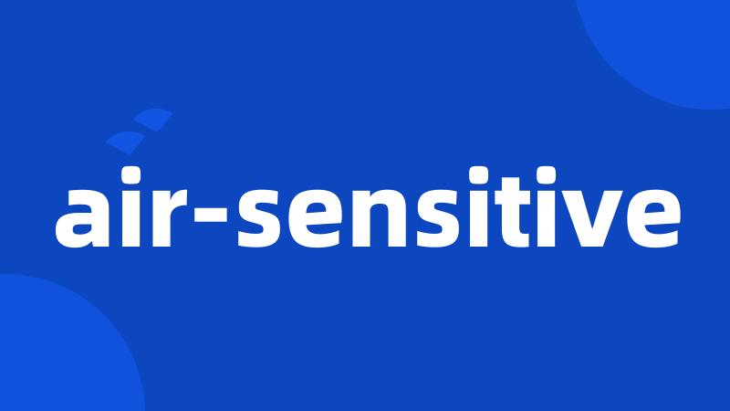 air-sensitive