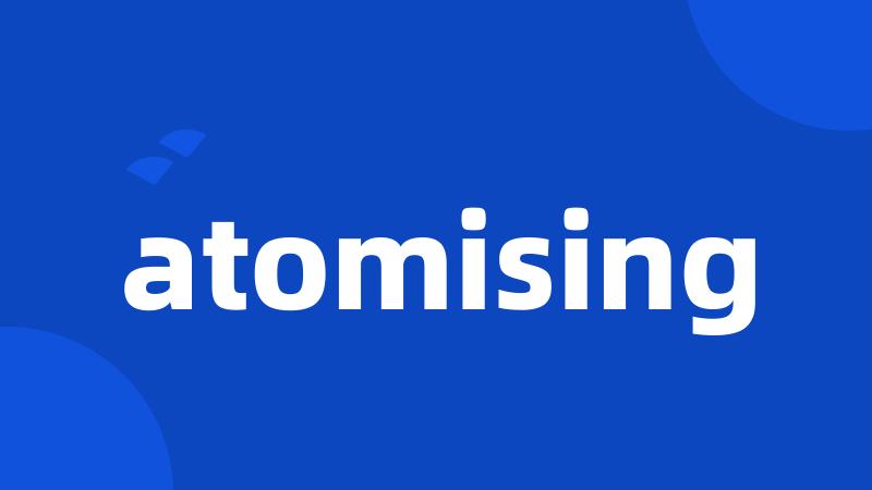 atomising