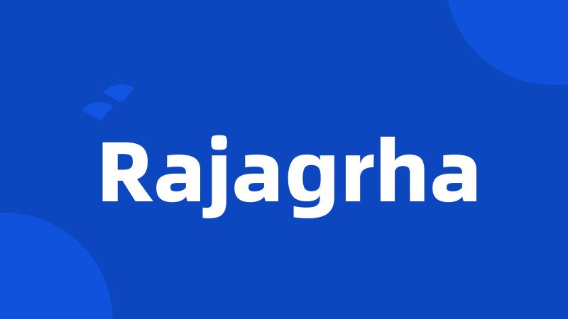 Rajagrha