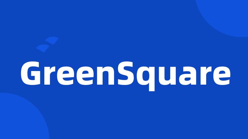 GreenSquare