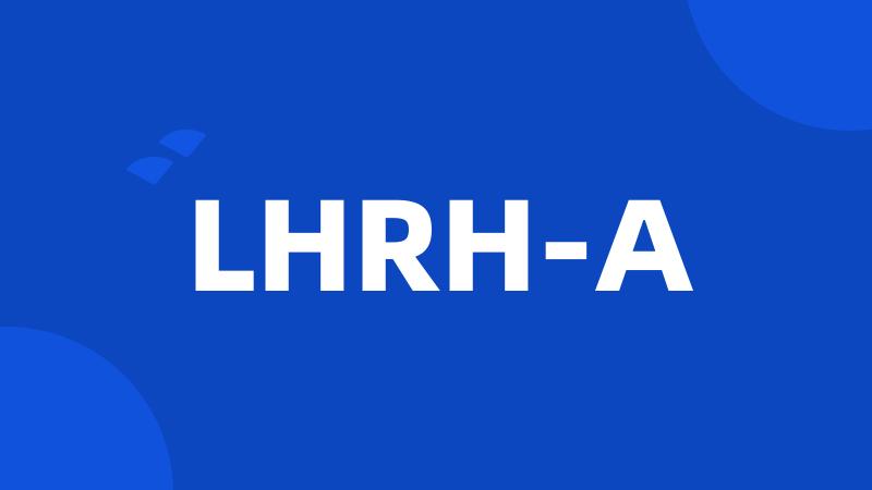 LHRH-A