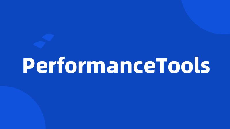 PerformanceTools