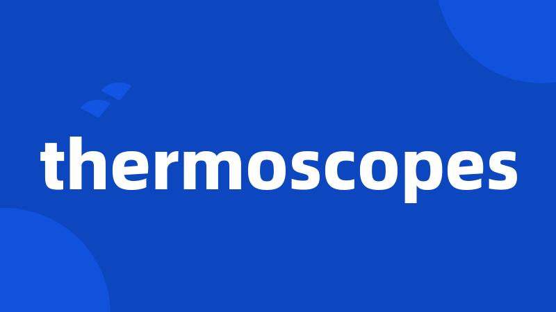 thermoscopes