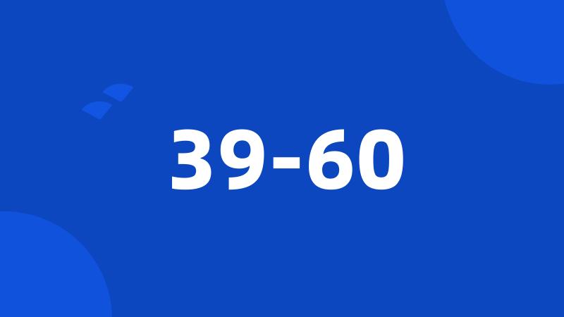 39-60