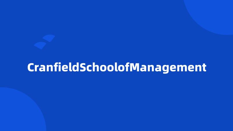 CranfieldSchoolofManagement